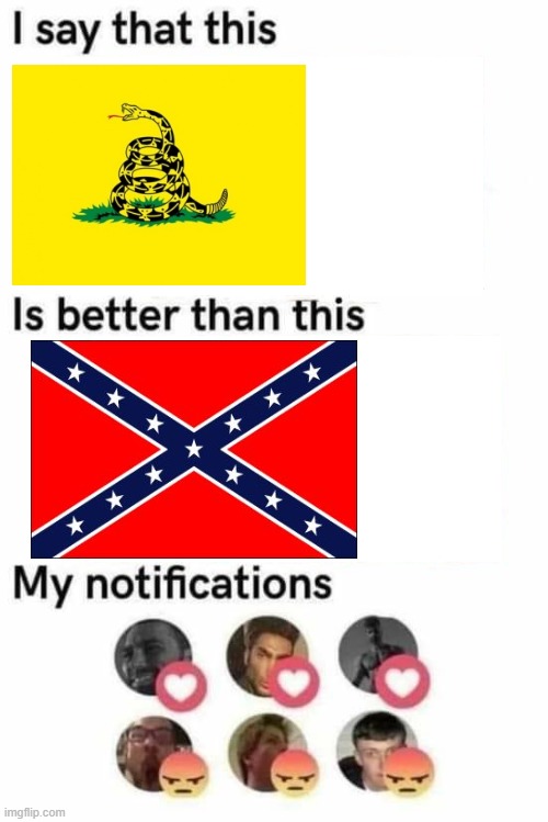 confederacy is incompatible with libertarianism | image tagged in i say that this is better than this,libertarian,confederate,patriotic | made w/ Imgflip meme maker