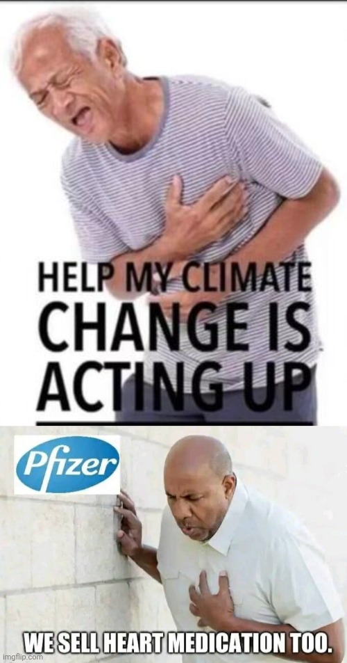 Help! My climate change is acting up | image tagged in big pharma,jabba | made w/ Imgflip meme maker