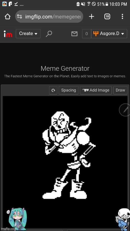 I got Sans and Miku on the same screen | made w/ Imgflip meme maker
