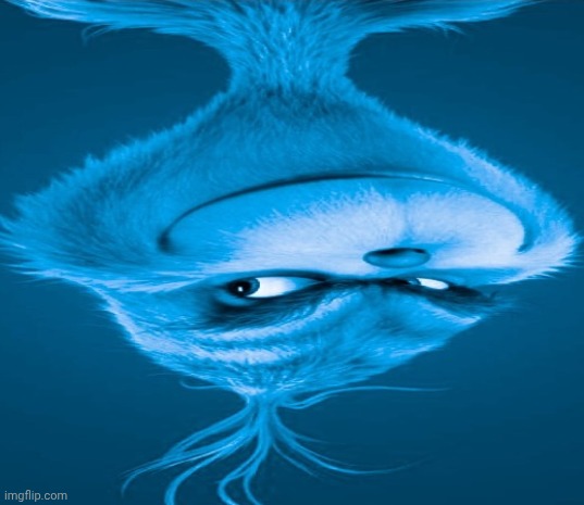 Blue Grinch | image tagged in blue grinch | made w/ Imgflip meme maker