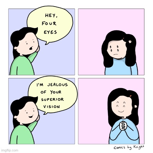 image tagged in comics,hey four eyes,jealous,superior vision | made w/ Imgflip meme maker