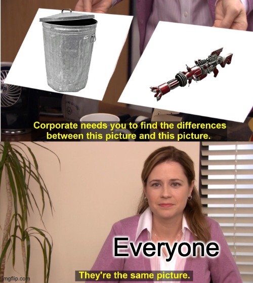 They're The Same Picture Meme | Everyone | image tagged in memes,they're the same picture | made w/ Imgflip meme maker