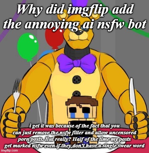 Was that the bite of '25? | Why did imgflip add the annoying ai nsfw bot; i get it was because of the fact that you can just remove the nsfw filter and allow uncensored porn posts. But really? Half of the time my posts get marked nsfw even if they don't have a single swear word | image tagged in was that the bite of '25 | made w/ Imgflip meme maker