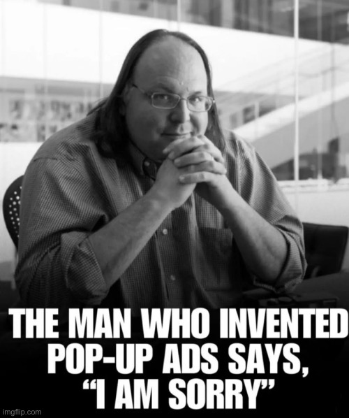 Ofc he’s chopped asf, at least he’s apologizing now | image tagged in pop up ads,why are you reading the tags | made w/ Imgflip meme maker