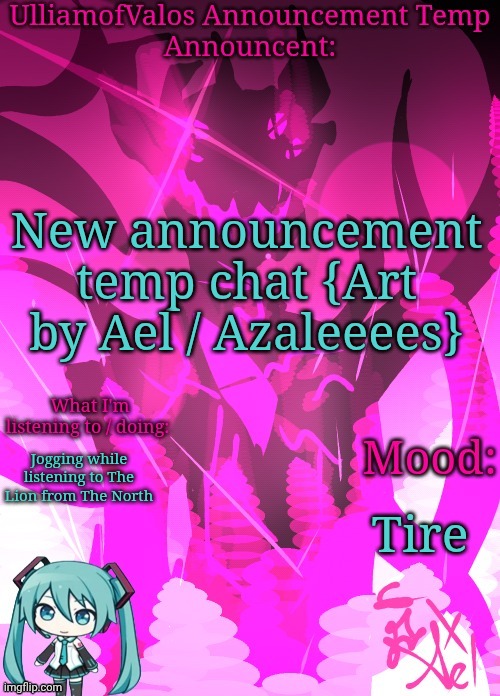 UlliamofValos Announcement Template {Art by Ael / Azaleeees} | New announcement temp chat {Art by Ael / Azaleeees}; Jogging while listening to The Lion from The North; Tire | image tagged in ulliamofvalos announcement template | made w/ Imgflip meme maker