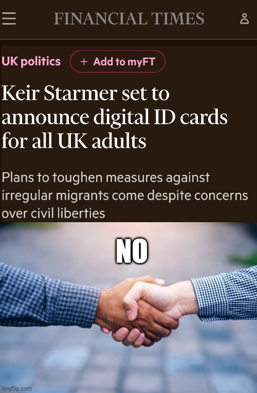 Surely something the left and right can actually agree on? | NO | image tagged in uk id | made w/ Imgflip meme maker