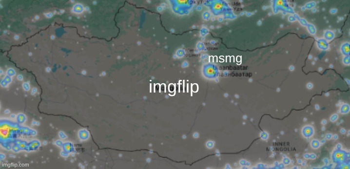 map of imgflip activity | msmg; imgflip | made w/ Imgflip meme maker