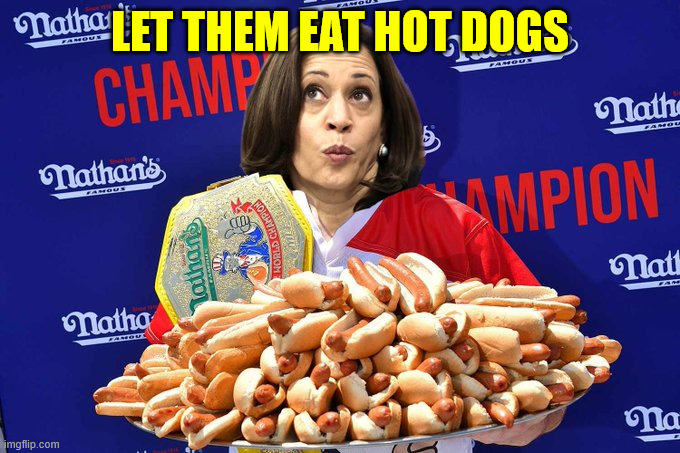 LET THEM EAT HOT DOGS | made w/ Imgflip meme maker