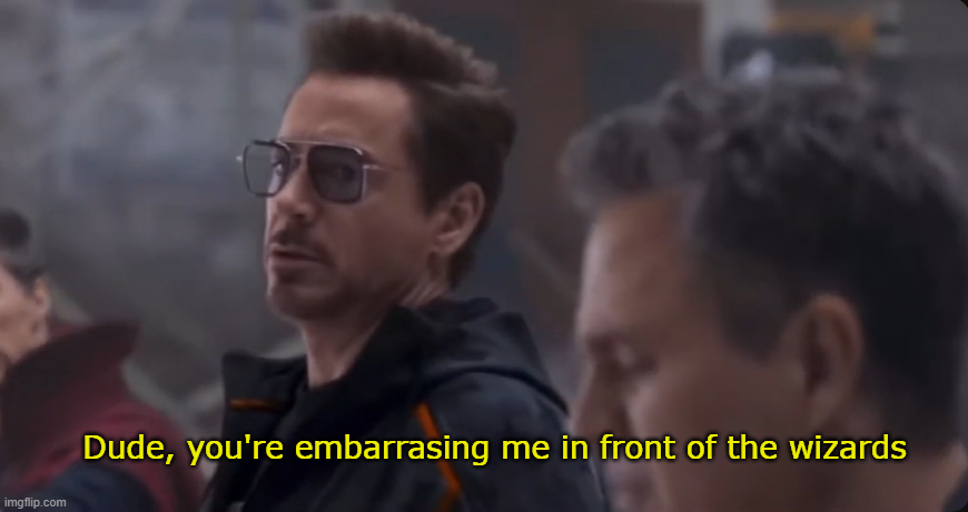 High Quality Dude, you're embarrasing me in front of the wizards Blank Meme Template