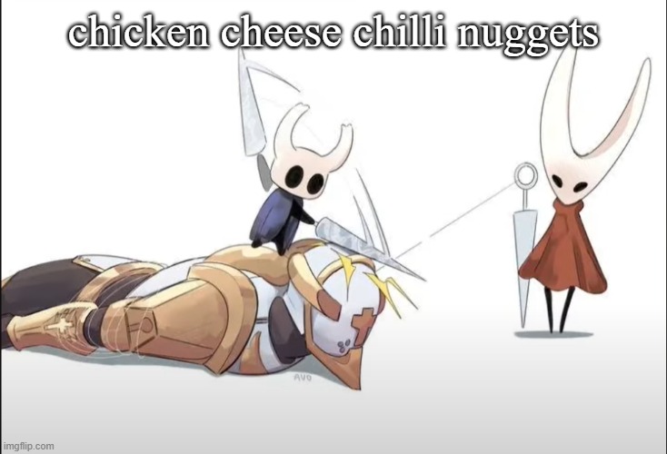 +HALLOWNESS | chicken cheese chilli nuggets | image tagged in hallowness | made w/ Imgflip meme maker