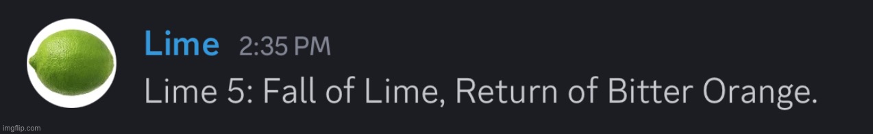 Lime 5: The Fall of Lime, Return of Bitter Orange | image tagged in lime cinematic universe | made w/ Imgflip meme maker