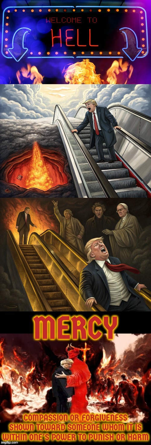 WELCOME TO HELL | image tagged in welcome to hell,trump,satan,devil,hell,no mercy | made w/ Imgflip meme maker