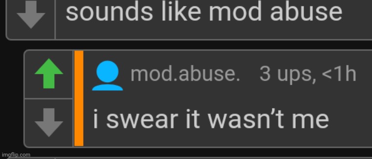 I swear it wasn't me | image tagged in mod abuse | made w/ Imgflip meme maker