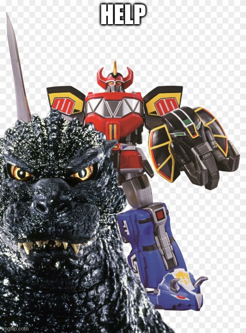 help me | HELP | image tagged in godzilla,megazord | made w/ Imgflip meme maker