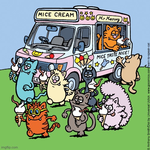 Learn to Speak Cat | image tagged in cats,comics,learn to speak cat,mice cream truck,mice cream | made w/ Imgflip meme maker