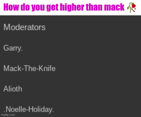 . | How do you get higher than mack 🥀 | made w/ Imgflip meme maker