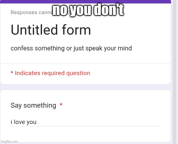 no you don't | made w/ Imgflip meme maker