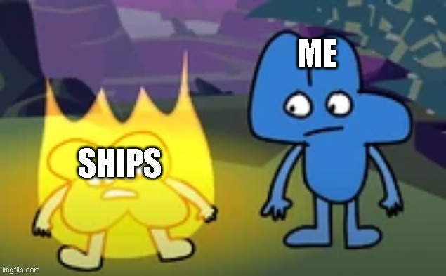 poor X | ME; SHIPS | image tagged in poor x,bfdi | made w/ Imgflip meme maker