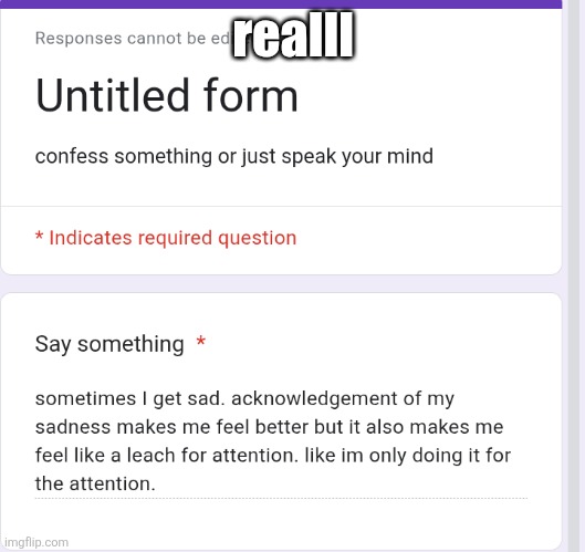 https://forms.gle/JzRbg8ZUogH15h8f7 | realll | made w/ Imgflip meme maker