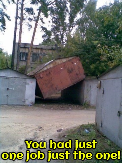 Bad Aim | You had just one job just the one! | image tagged in epic fail,you had one job just the one,you had one job,you're fired,pathetic,design fails | made w/ Imgflip meme maker