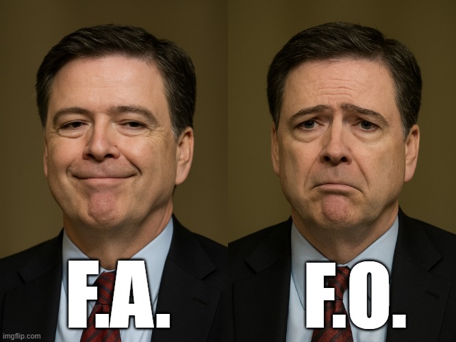James Comey FAFO | F.A. F.O. | image tagged in james comey | made w/ Imgflip meme maker