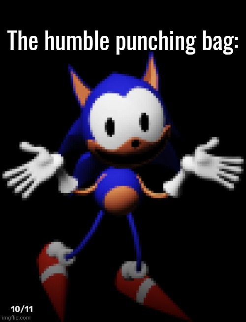 Rewrite | The humble punching bag: | image tagged in rewrite | made w/ Imgflip meme maker
