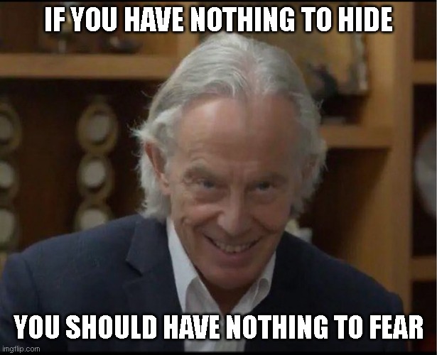 IF YOU HAVE NOTHING TO HIDE; YOU SHOULD HAVE NOTHING TO FEAR | made w/ Imgflip meme maker