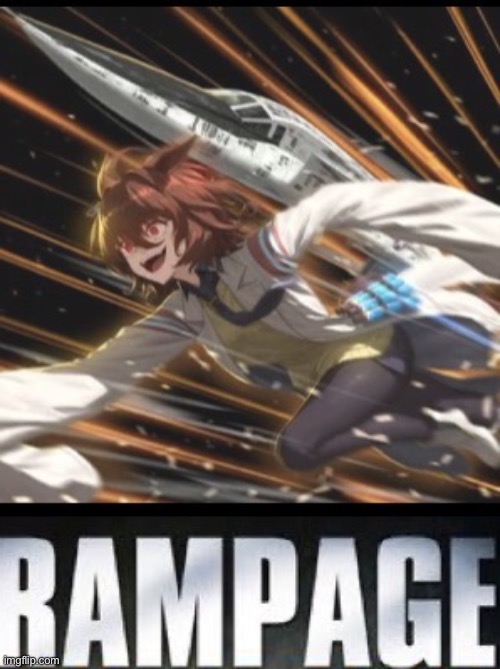 Rampage Pinterest memes | image tagged in rampage pinterest memes,agnes tachyon,uma musume,rampage | made w/ Imgflip meme maker