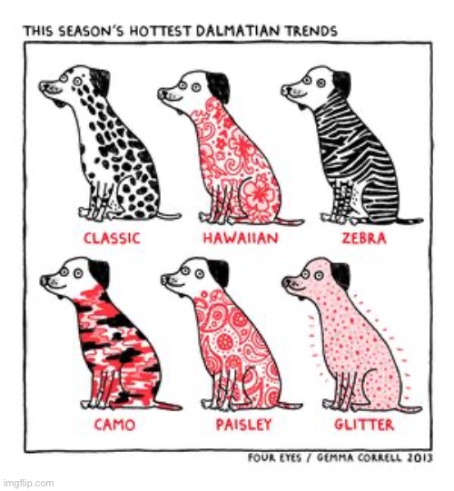 Four Eyes | image tagged in comics,four eyes,dalmations,patterns,hottest trends,dogs | made w/ Imgflip meme maker