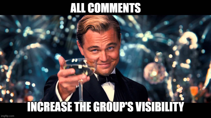 lionardo dicaprio thank you | ALL COMMENTS; INCREASE THE GROUP'S VISIBILITY | image tagged in lionardo dicaprio thank you | made w/ Imgflip meme maker