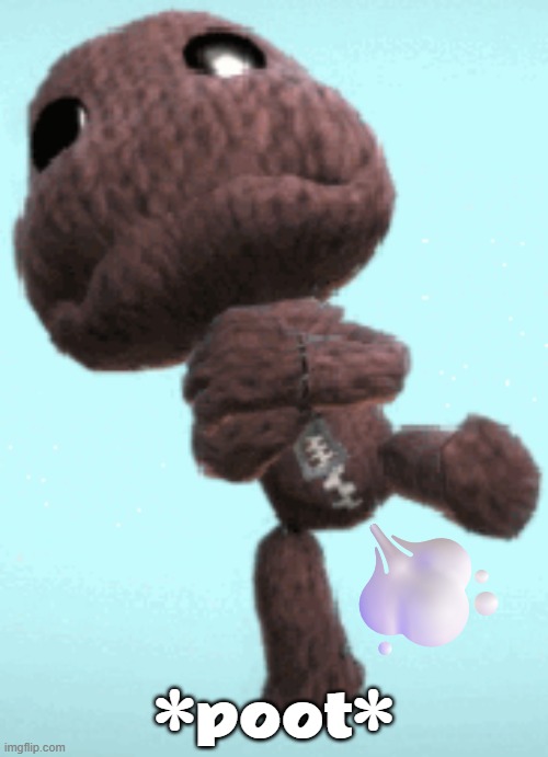 Sackboy farts | 💨; *poot* | image tagged in sackboy dies | made w/ Imgflip meme maker
