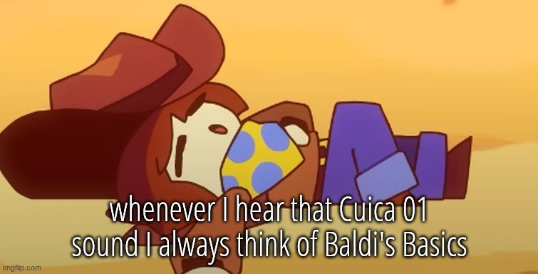 am I cooked | whenever I hear that Cuica 01 sound I always think of Baldi's Basics | image tagged in 99 | made w/ Imgflip meme maker