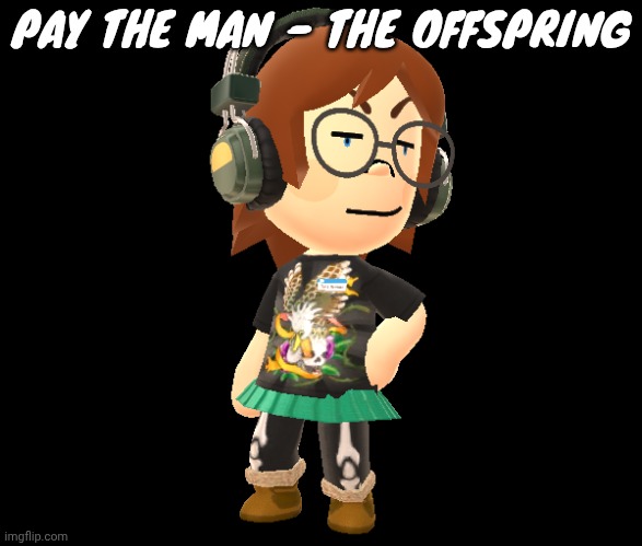 Oog caveman noises listen to this song it's so cool | PAY THE MAN - THE OFFSPRING | image tagged in mii odd | made w/ Imgflip meme maker