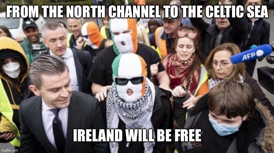 Kneecap beats terrorism charges | FROM THE NORTH CHANNEL TO THE CELTIC SEA; IRELAND WILL BE FREE | image tagged in kneecap,ireland,freedom,independence,irish,celtic | made w/ Imgflip meme maker