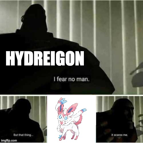 Nightmare fuel | HYDREIGON | image tagged in i fear no man | made w/ Imgflip meme maker