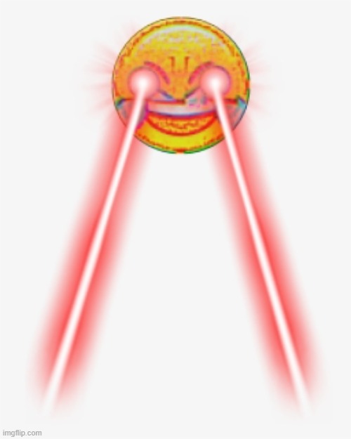 Laser Eyes Laughing Emoji | image tagged in laser eyes laughing emoji | made w/ Imgflip meme maker