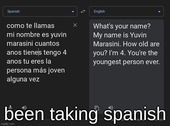 been taking spanish | made w/ Imgflip meme maker