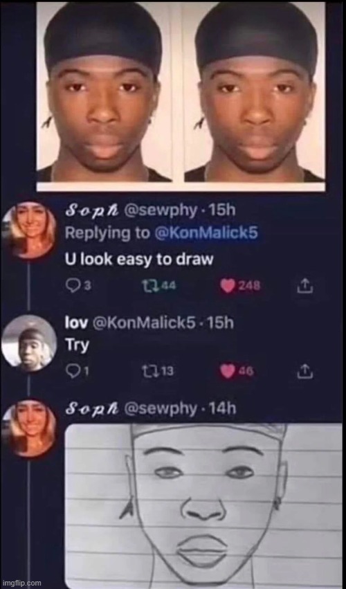 This one is savage | image tagged in face,draw,drawing | made w/ Imgflip meme maker