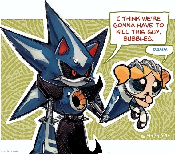 I think we’re gonna have to kill this guy, Bubbles | image tagged in i think we re gonna have to kill this guy bubbles | made w/ Imgflip meme maker