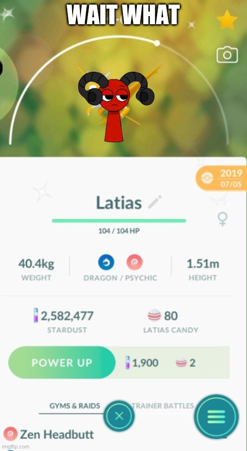 Crescendo latias | WAIT WHAT | image tagged in shiny latias | made w/ Imgflip meme maker