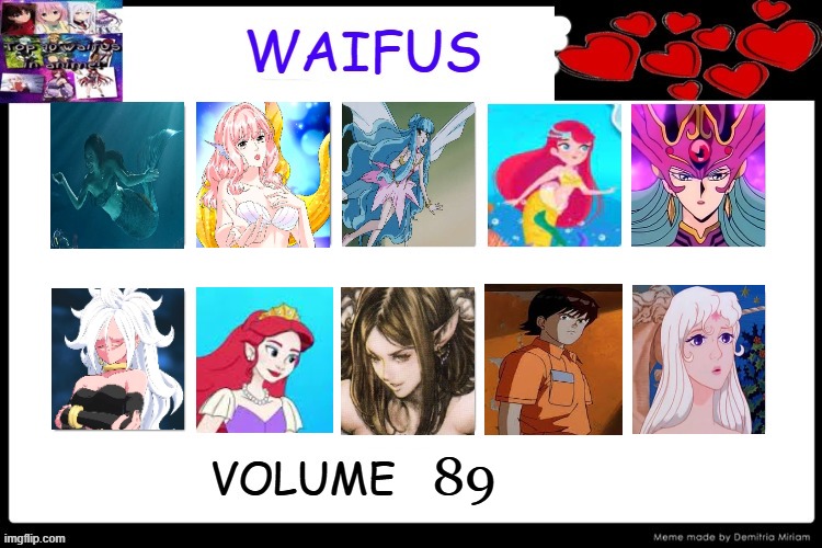 waifus volume 89 | 89 | image tagged in waifus blank,89,waifus,movies,live action,mermaids | made w/ Imgflip meme maker