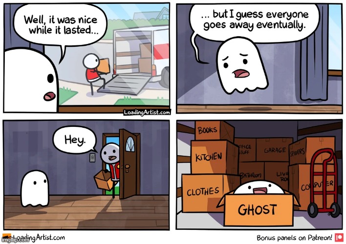 image tagged in moving,ghost,boxes,box,friend,aww | made w/ Imgflip meme maker