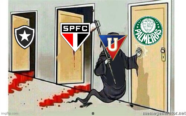 Meanwhile LDU Quito in the Libertadores... | image tagged in grim reaper knocking door,liga de quito,palmeiras,sao paulo,botafogo,libertadores | made w/ Imgflip meme maker