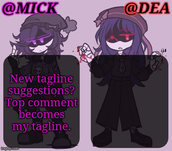 Chat's Dead But Whatever | New tagline
suggestions?
Top comment
becomes
my tagline. | image tagged in mick dea murder drones,new tagline,tagline suggestions,dead chat,boardroom meeting suggestion | made w/ Imgflip meme maker