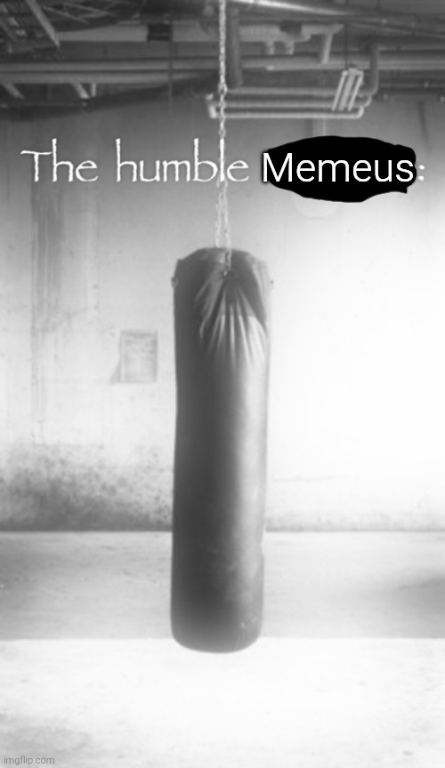 The humble Rewrite: | Memeus | image tagged in the humble rewrite | made w/ Imgflip meme maker