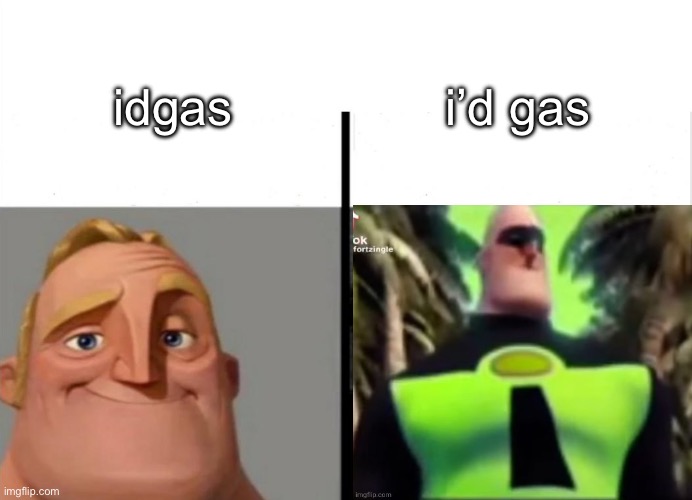 this gassy guy sure is incredible | i’d gas; idgas | image tagged in teacher's copy | made w/ Imgflip meme maker