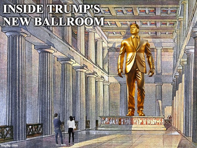 The New MAGA CULT TEMPLE (Ballroom) | INSIDE TRUMP'S; NEW BALLROOM | image tagged in donald trump,maga,cult,temple,ballroom,white house | made w/ Imgflip meme maker