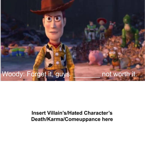 High Quality Woody says Who's not worth it Blank Meme Template