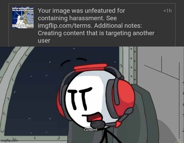 24 hour siteban on my main, how lovely | made w/ Imgflip meme maker