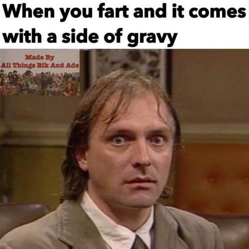 Side Of Gravy | image tagged in farts,shart,diarrhea,the face you make,unexpected results,bathroom humor | made w/ Imgflip meme maker